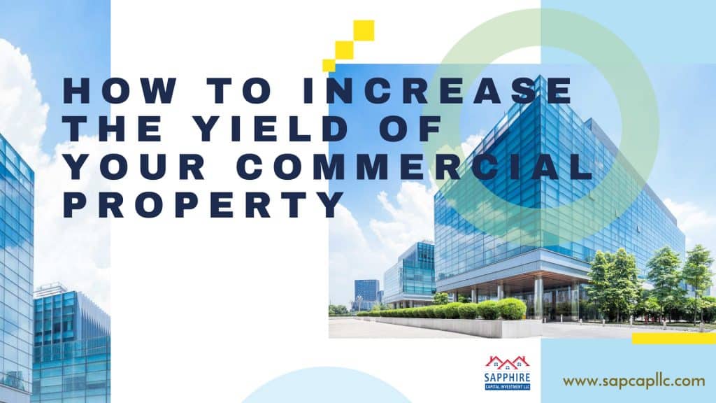 How to Increase the Yield of your Commercial Property
